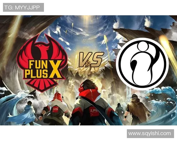 赛后分析IG与FPX实力对比及未来发展潜力探讨